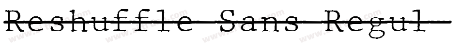 Reshuffle Sans Regul字体转换